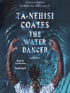 Cover image for The Water Dancer (Oprah's Book Club)